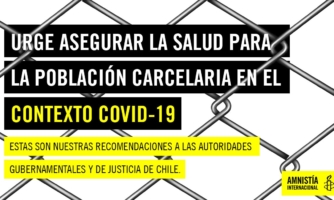 Chile: Autoridades deben garantizar la salud de población carcelaria ante el COVID-19