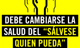 Editorial 2: Debe cambiarse el “sálvese quien pueda” respecto al derecho a la salud